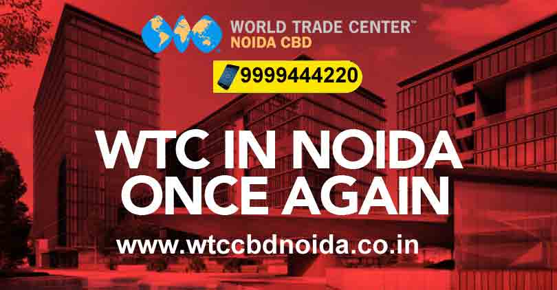 WTC Noida CBD | WTC CBD Sector 132 | World Trade Center CBD Noida