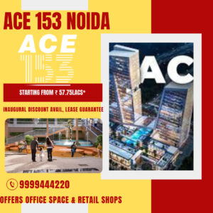 Ace Sector 153 Noida